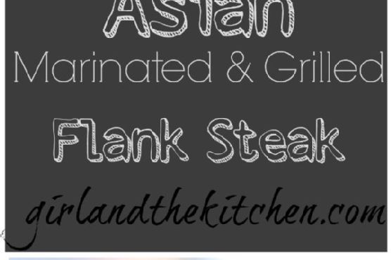 Asian Style Grilled and Marinated Flank Steak